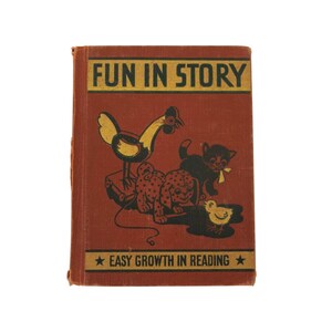 May include: A vintage hardcover book with a rust-colored cover featuring the title FUN IN STORY and the subtitle EASY GROWTH IN READING. The cover illustration depicts a rooster, a spotted puppy, a black kitten, and a small yellow chick.
