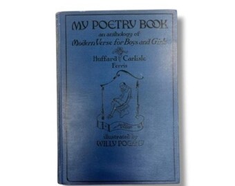My Poetry Book An Anthology of Verse for Boys and Girls Illustrated 1934