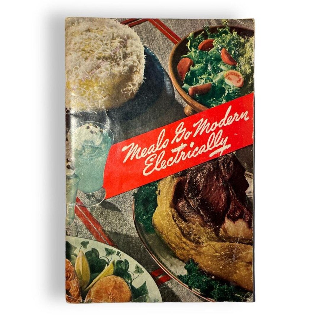 Meals Go Modern Electrically, Recipe Booklet, Vintage Cookbook, El Paso ...