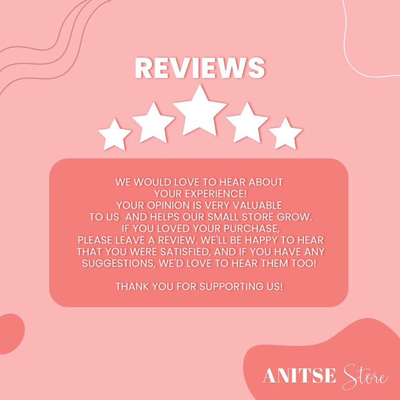 Puede incluir: Fondo rosa con estrellas blancas y un cuadro de texto que dice "REVIEWS". El cuadro de texto contiene un mensaje que anima a los clientes a dejar una rese&ntilde;a y les agradece su apoyo. El cuadro de texto tambi&eacute;n incluye el texto "ANITSE Store".