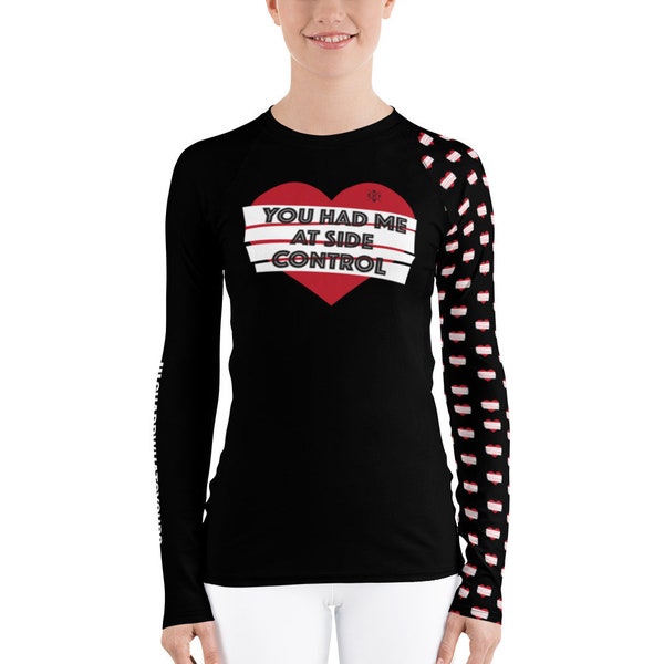 You Had Me At Side Control Jiu Jitsu Rashie - JiuJitsu Valentines- BJJ Fighter Side Control Love, BJJ Valentines Heart Women's Rash Guard