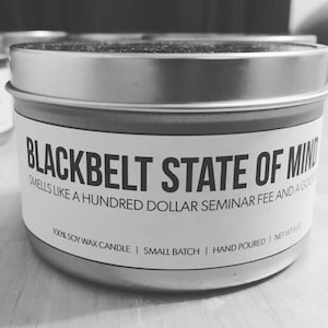 BlackBelt State of Mind Funny Grappler Problems Jiu Jitsu Soy Candle Smells Like You're Obsessed with Jiujitsu Essential Oil Gift Soy Candle