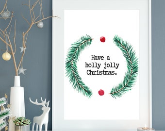 Have a Holly Jolly Christmas Print, Instant Digital Download, Christmas Instant Printable, Christmas Decor, Holiday Decor, 8x10