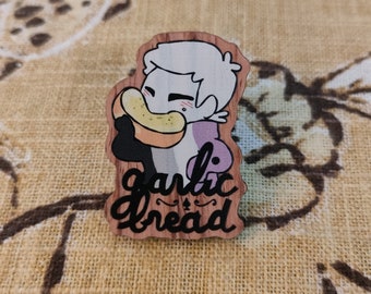 Garlic Bread Asexual wooden pin