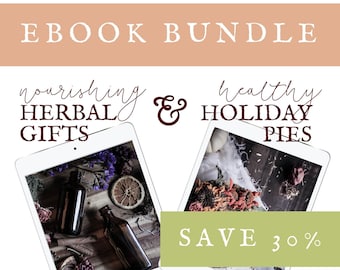 eBook Bundle >> Healthy Holiday Desserts + Nourishing Herbal Gifts | Recipe eBook | Vegan | Gluten-Free | Herbalism