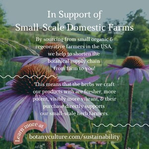 Sustainable Ingredient Sourcing Directly from Small Scale Farmers in the USA Ethical Wildcrafting Organic Herbs Grown on Organic Farms Regenerative Farming