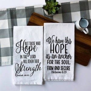 Hope Inspired Screen Printed Flour Sack Tea Towels  | Christian Scripture Gift | Inspirational Christian Kitchen Decor
