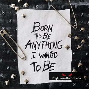 Born to Be Anything Screenprinted Sew-On Patch