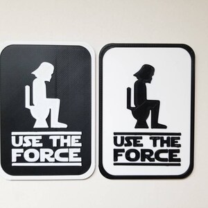 Use The Force Bathroom Sign | Darth Vader Gag Gift | Funny Stormtrooper Sign | Funny Star Wars Sign