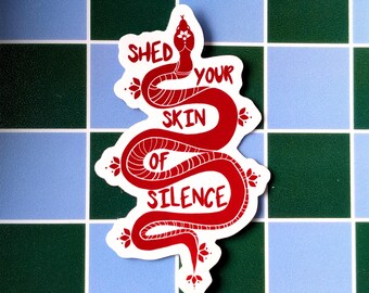 Shed Your Skin of Silence Vinyl decal sticker