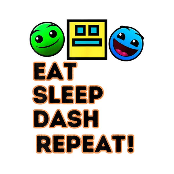 Eat Sleep Dash Repeat Video Game Geometry Video Gamer Png