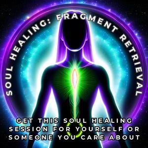Soul Fragment Retrieval, Soul Healing Session, Mental, Emotional Healing, Spiritual Healing, Distant Energy Healing, Quantum Healing