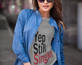 Single-T-shirt Yep Still: sarcastisch T-shirt voor dames