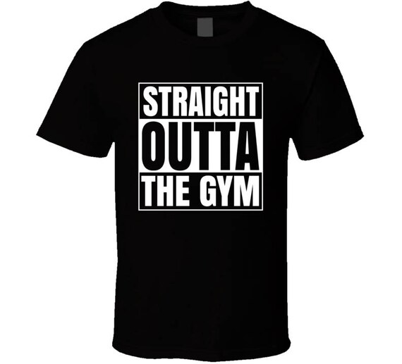 Straight Outta The Gym Workout T Shirt Muscle Shirt Womens Workout Shirt Zumba Workout Shirt Gym Shirt Trap Yoga Gym Life Tshirt