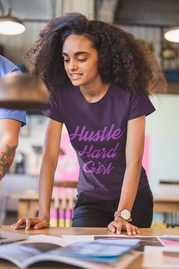 Hustle Hard Girl Tshirt I'm A Hustler Tee Girl Boss Shirt