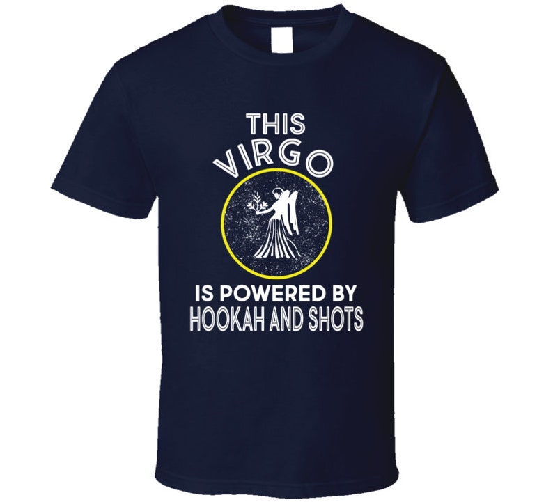 Virgo Birthday Shirt Zodiac Tshirt Cocktail Tee Hookah Virgo Shirt