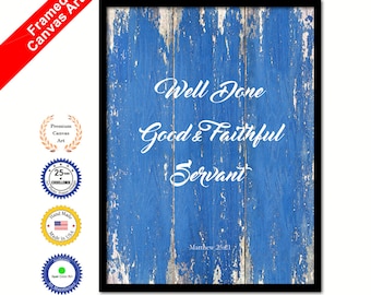 Well Done Good & Faithful Servant Matthew 25:21 Bible Verse Scripture Quote Canvas Print with Picture Frame Home Decor Wall Art Gift Ideas
