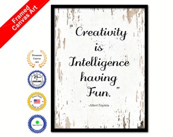 Creativity Is Intelligence Having Fun Albert Einstein Motivation Quote Saying Canvas Print Picture Frame Home Decor Wall Art Gift Ideas