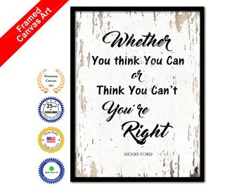 Whether you think you can or think you can't you're right Henry Ford Inspirational Quote Canvas Framed Print Office Gift Idea Decorative Art