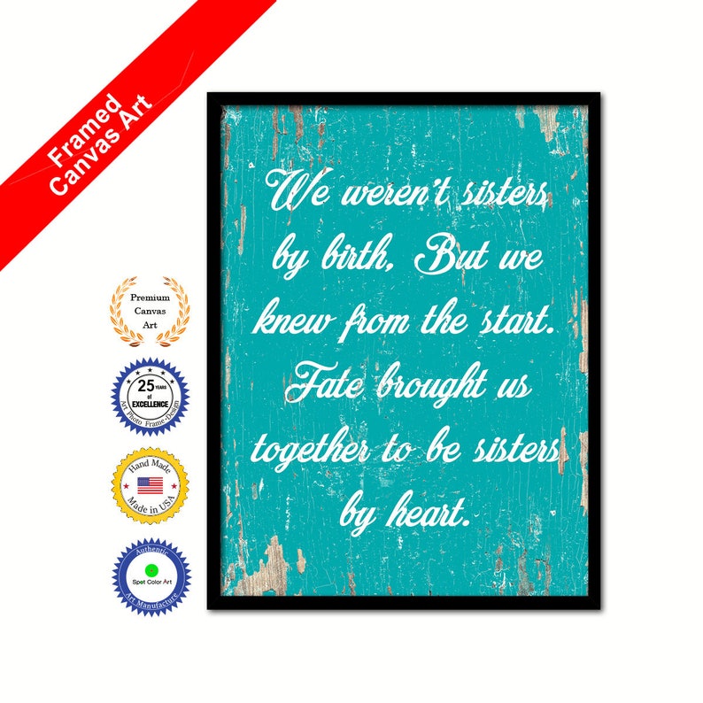 We May Not Be Sisters By Birth Quotes We Weren't Sisters By Birth But We Knew From The Start | Etsy