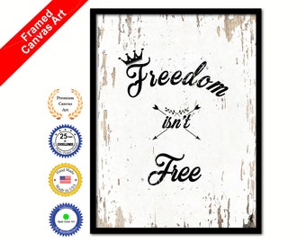 Freedom isn't free Inspirational Quote Canvas Framed Print Wall Art Decorative Office Gift Idea