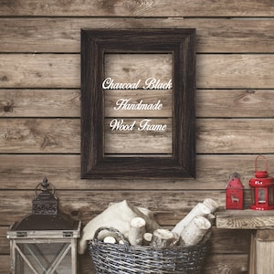 Charcoal Black Wood Frame Shabby Chic Home Decor Custom Frame Great for Farmhouse Vintage Rustic Wood Picture Frame.