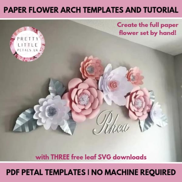 Full Paper Flower Display Templates and Tutorial | giant paper flower templates - no machine required - PDF templates - FREE SVG leaf files