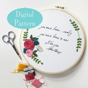 Digital Hand Embroidery Pattern I Jane Austen Quote I "You must know....surely you must know it was all for you" - Mr. Darcy I PDF Download