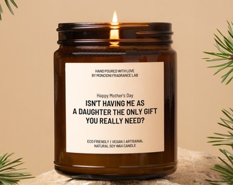 Happy Mother's Day Gift Scented Soy Candle, Gift from Daughter, Funny Gift For Mom