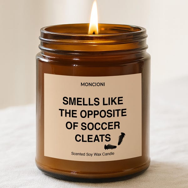 Soccer Player Gift Candle - Smells Like The Opposite Of Soccer Cleats Soy Candle, Funny Soccer Mom Dad Gift, Soccer Fan Present