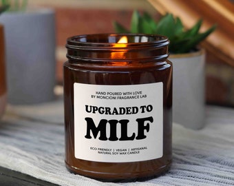 Upgraded to MILF soy candle, funny gift, Birthday Gift for her, gag gift, candle for friend, funny new baby gift, baby shower