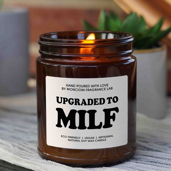 Upgraded to MILF soy candle, funny gift, Birthday Gift for her, gag gift, candle for friend, funny new baby gift, baby shower