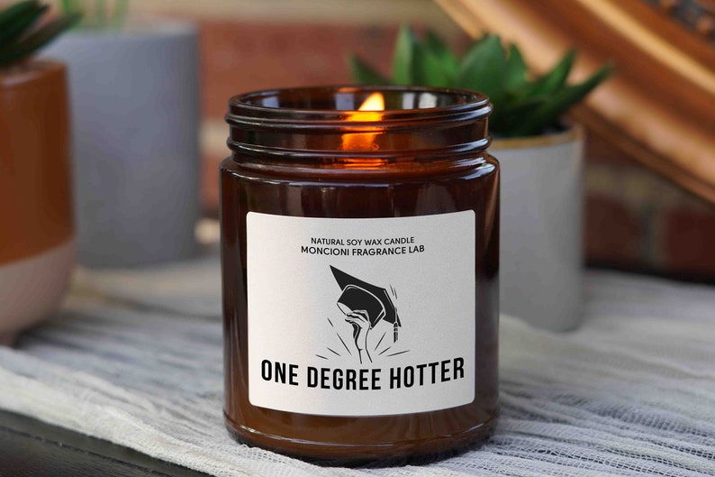 One Degree Hotter Candle Gift, Funny Grad Gift for her, scented candles best friend gift for best friend gifts, High School Graduation image 1