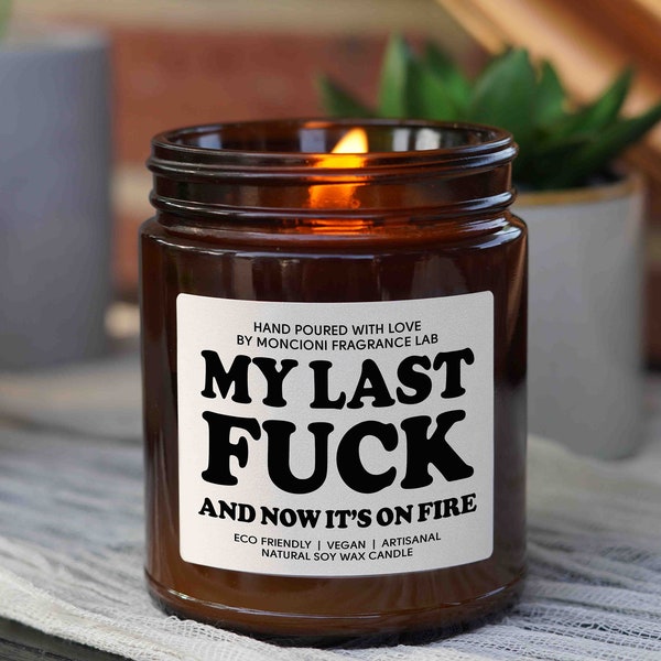 My last fuck candle Gift scented candles best friend gift for best friend gifts birthday gift for him Soy candles