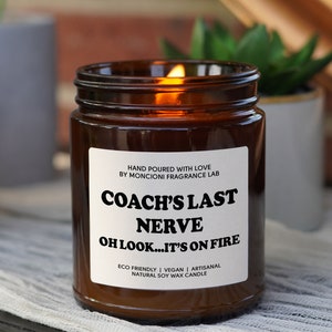 Coach's Last Nerve Scented Soy Candle, Best Coach, Coach Thank You, Gift From The Team, Christmas Gift for Coach, Funny Gift for Coach