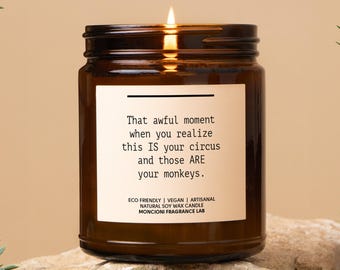 That Awful Moment Your Circus, Your Monkeys Scented Soy Candle, Funny Boss Gift, Coworker Candle, Office Humor Gift, Secret Santa, Boss Day