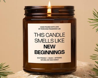 New Beginnings Candle - Fresh Scent Soy Candle, Inspirational Gift, New Start, Motivational Decor, Unique Home Fragrance, Positivity