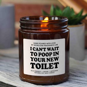 Poop in Your New Toilet Candle, best friend gift, New Homeowner Candle, housewarming gift, funny gift, closing gifts, new home gift