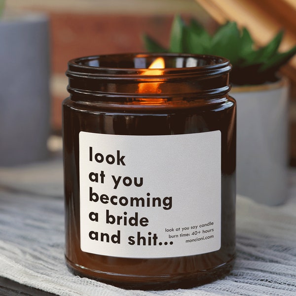 Look at You Becoming a Bride and Sh*t Scented Candle Gift, Gift for Bride Future Mrs Gift Ideas Bridal Shower Gift Engagement Gift