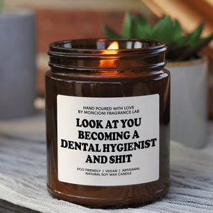 Dental Hygienist And Shit Candle Gift, Future Dentist Gift, Dental School Gift, Dentist Graduation Gift, Funny Dentist Gift,Vegan,Soy Candle