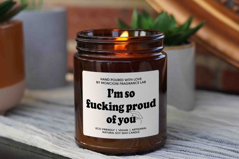 I'm so Fcking Proud of You Candle Gift, Graduation Gift, Funny Graduation Gift, Graduation Gift for sister, Graduation Gift for bestfriend image 1