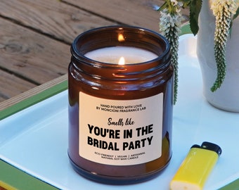 Smells Like You're In The Bridal Party Scented Soy Candle, Bridesmaid Proposal Gift, Present for Bridal Party, Bridal Shower