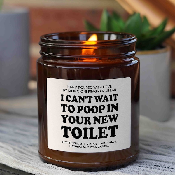 Poop in Your New Toilet Candle, best friend gift, New Homeowner Candle, housewarming gift, funny gift, closing gifts, new home gift