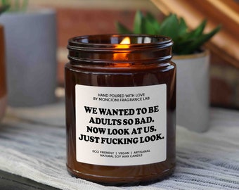 We wanted to be adults candle Gift scented candles best friend gift for best friend gifts birthday gift for him Soy candles