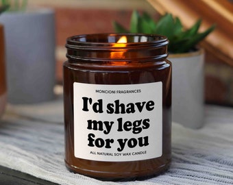 I'd shave my legs for you, anniversary gift husband, Birthday Gift for him, Anniversary gift for him, boyfriend, Birthday Gift