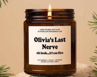 Personalized Last Nerve Scented Soy Candle, Funny Gifts, BFF Gift, Candle Gift, Christmas Gift, Custom Candle Gift, Gift for Friend