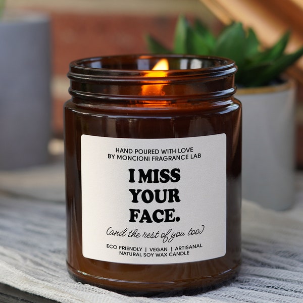 I Miss Your Face Scented Soy Candle, Best Friend Gift, Present for BFF, Girlfriend, Boyfriend, I Miss You Gift