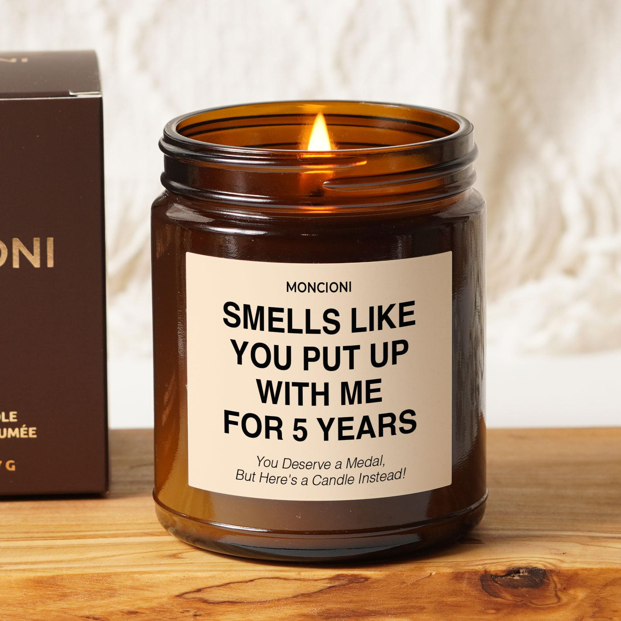 5th Anniversary Gift, Smells Like You Put Up With Me for 5 Years Soy Candle, Funny Gift for Him or Her, Husband, Wife, Boyfriend, Girlfriend