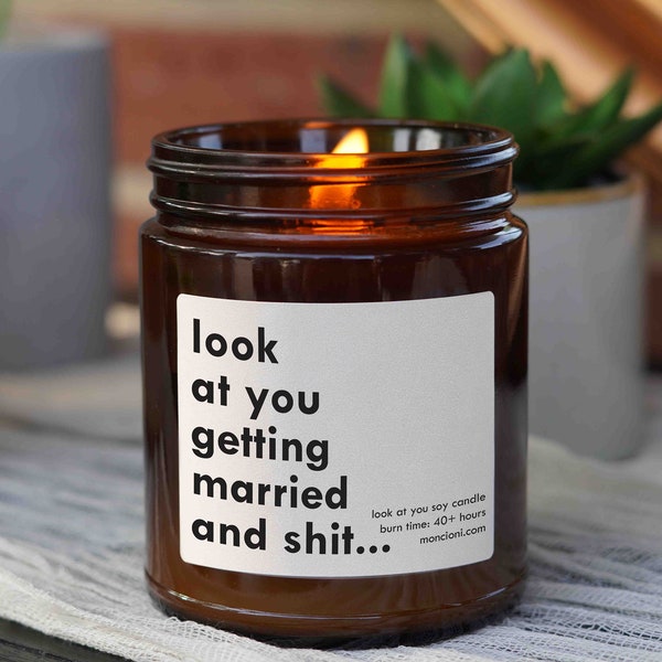 look at you getting married and shit Gift Candle, Soy Wax Candle, Scented Jar Candle, Couples' Gift, Gift for her, Vegan Candle, Candle