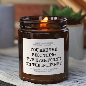 Best Thing On the Internet Candle, Boyfriend Gift Candle, anniversary gift, Birthday Gift for him, Anniversary gift for him, Gift For Her